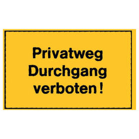 Hinweisschild "Privatweg Durchgang verboten"