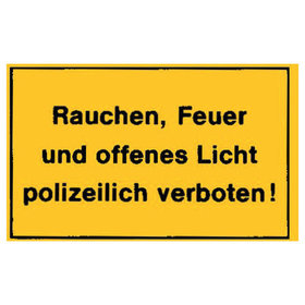 Hinweisschild "Rauchen, Feuer und offenes Licht polizeilich verboten"